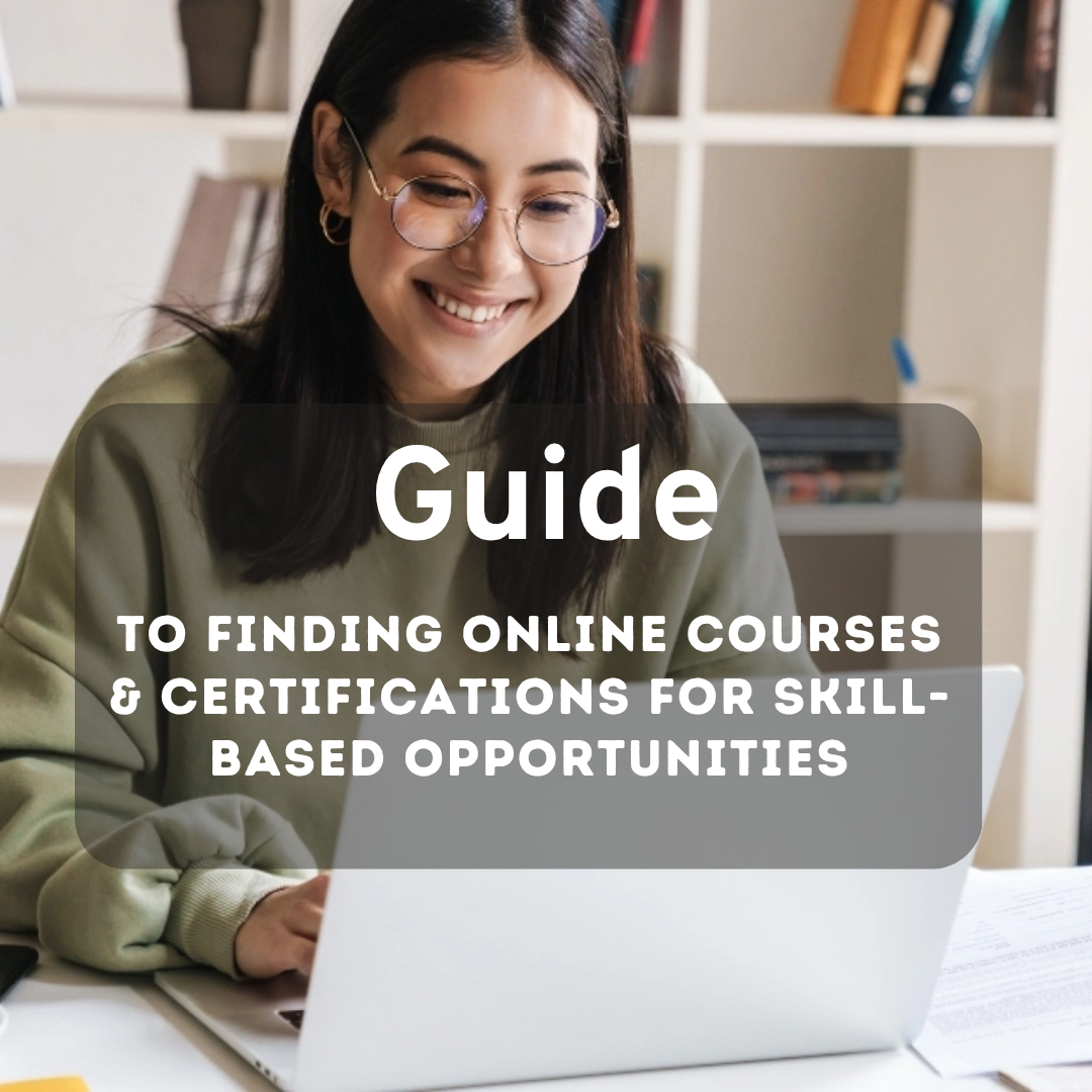 Guide to Finding Online Courses & Certifications for Skill-Based Opportunities